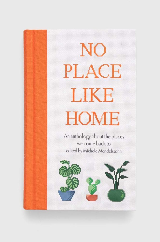 Книга Ryland, Peters & Small Ltd No Place Like Home, Michele Mendelssohn колір барвистий