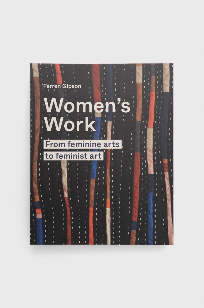 Книга Frances Lincoln Publishers Ltd Women's Work, Ferren Gipson колір барвистий