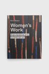 Книга Frances Lincoln Publishers Ltd Women's Work, Ferren Gipson колір барвистий Книга Frances Lincoln Publishers Ltd Women's Work, Ferren Gipson колір барвистий