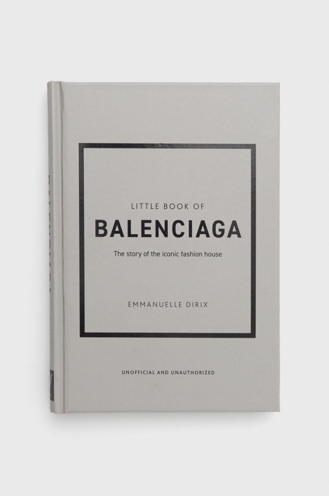 Книга Welbeck Publishing Group Little Book Of Balenciaga, Emmanuelle Dirix колір барвистий