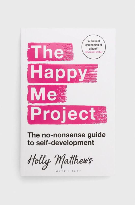 Книга Bloomsbury Publishing PLC The Happy Me Project: The No-nonsense Guide To Self-development, Holly Matthews колір барвистий