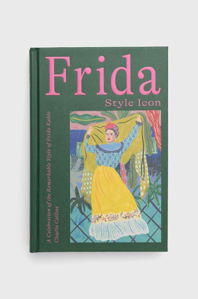 Книга Hardie Grant Books (UK) Frida: Style Icon, Charlie Collins колір барвистий