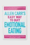 Книга Arcturus Publishing Ltd Allen Carr's Easy Way To Quit Emotional Eating, Allen Carr колір барвистий Книга Arcturus Publishing Ltd Allen Carr's Easy Way To Quit Emotional Eating, Allen Carr колір барвистий