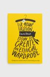 Книга Bonnier Books Ltd Fix Your Fashion, Laura Strutt колір барвистий Книга Bonnier Books Ltd Fix Your Fashion, Laura Strutt колір барвистий