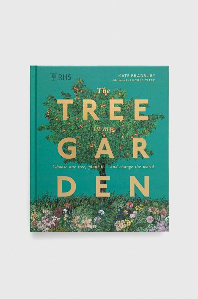 Книга Dorling Kindersley Ltd RHS The Tree in My Garden, Kate Bradbury колір барвистий