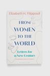 Книга Bloomsbury Publishing PLC From Women to the World, Elizabeth Filippouli колір барвистий Книга Bloomsbury Publishing PLC From Women to the World, Elizabeth Filippouli колір барвистий