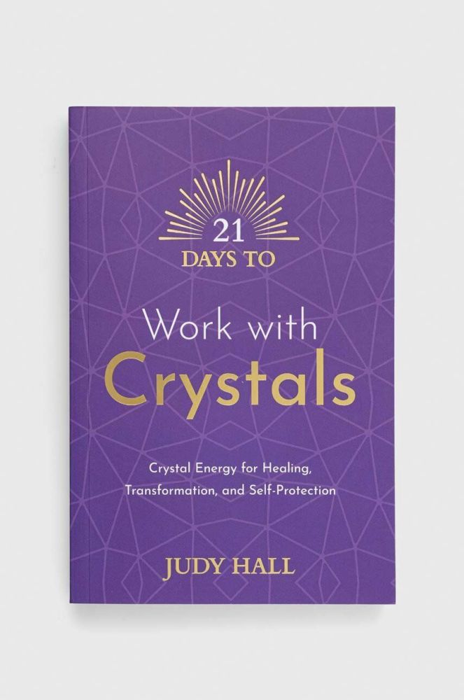 Книга Hay House UK Ltd 21 Days to Work with Crystals, Judy Hall колір барвистий