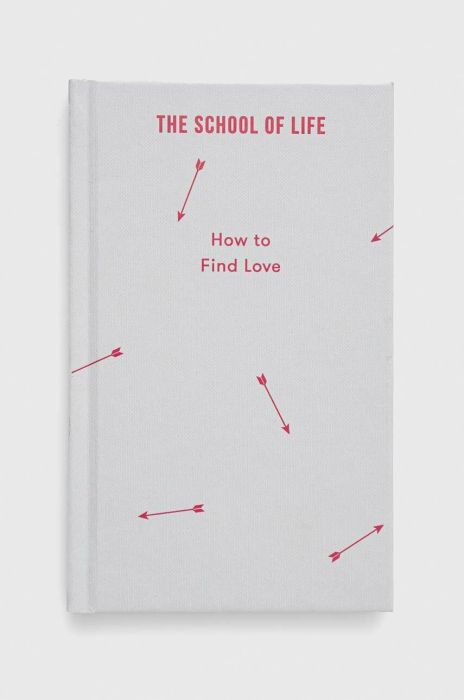 Книга The School of Life Press How to Find Love, The School of Life колір барвистий