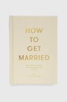 Книга The School of Life Press How to Get Married, The School of Life колір барвистий Книга The School of Life Press How to Get Married, The School of Life колір барвистий