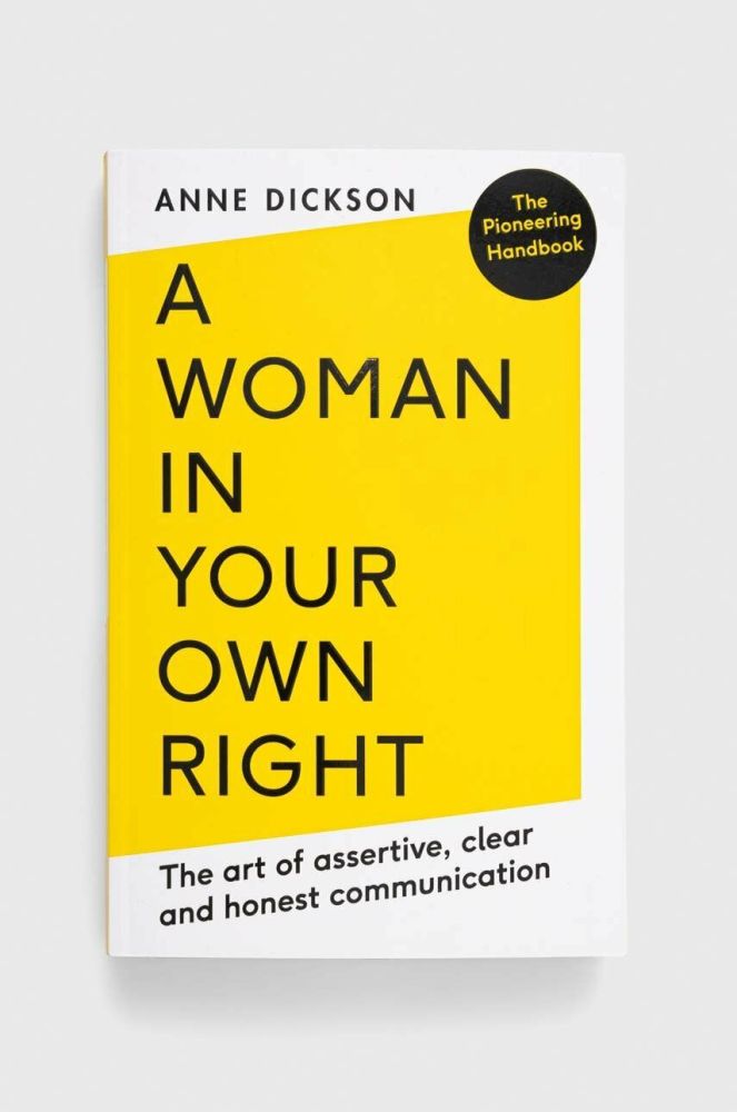 Книга The School of Life Press A Woman in Your Own Right, Anne Dickson колір барвистий