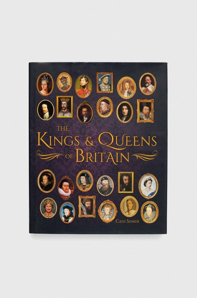 Книга Arcturus Publishing Ltd The Kings & Queens of Britain, Cath Senker колір барвистий