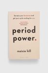 Книга Bloomsbury Publishing PLC Period Power, Maisie Hill колір барвистий Книга Bloomsbury Publishing PLC Period Power, Maisie Hill колір барвистий
