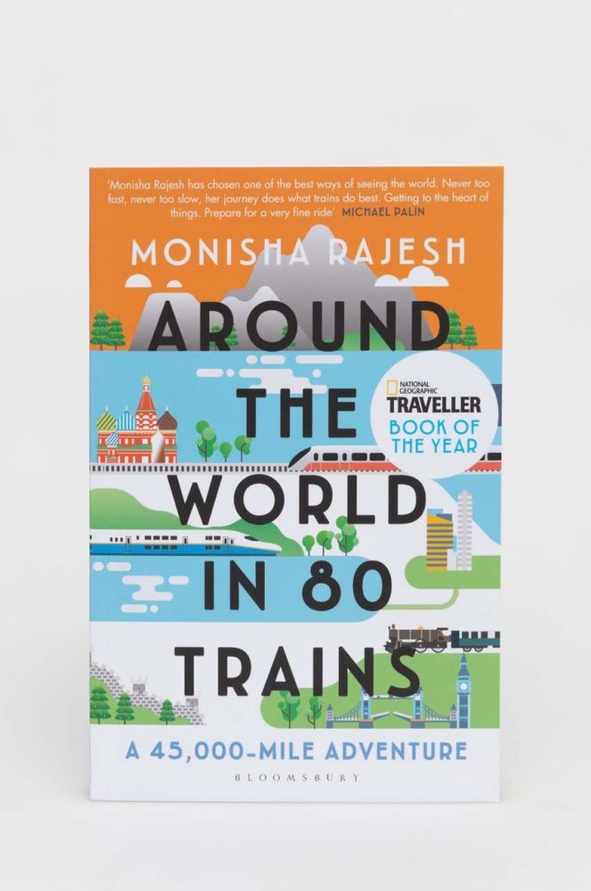 Книга Bloomsbury Publishing PLC Around the World in 80 Trains Monisha Rajesh колір барвистий