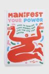 Альбом Quadrille Publishing Ltd Manifest Your Power, Alison Davies колір барвистий Альбом Quadrille Publishing Ltd Manifest Your Power, Alison Davies колір барвистий