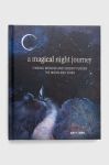 Альбом Ryland, Peters & Small Ltd A Magical Night Journey, Amy T Won колір барвистий Альбом Ryland, Peters & Small Ltd A Magical Night Journey, Amy T Won колір барвистий