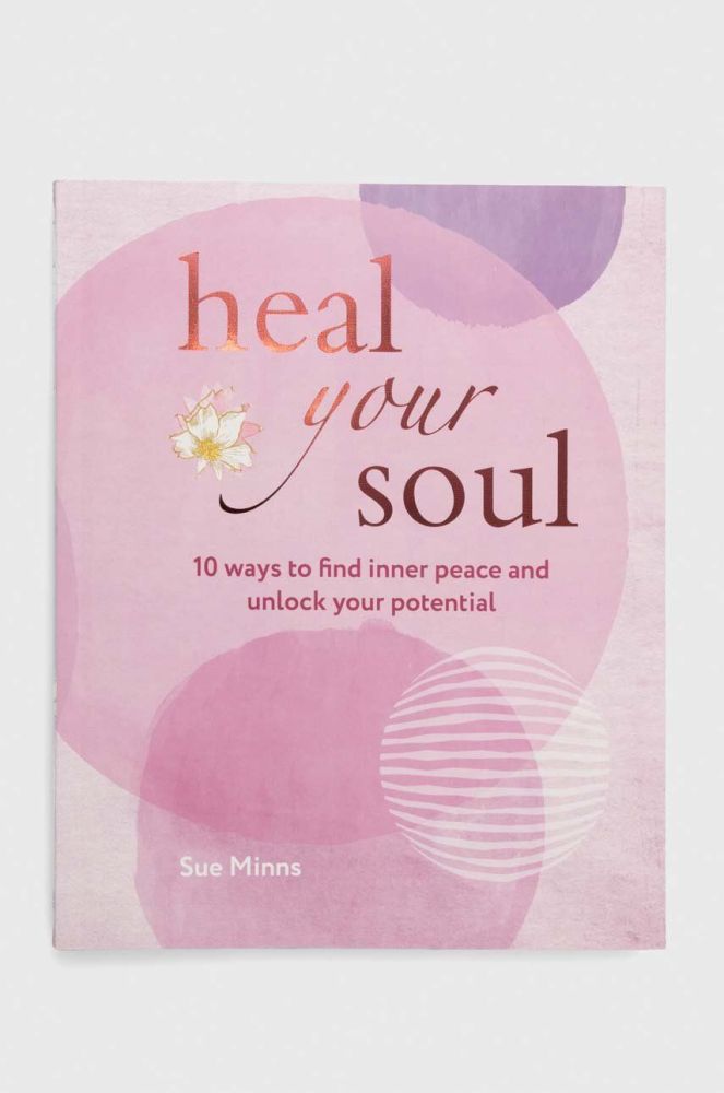 Альбом Ryland, Peters & Small Ltd Heal Your Soul, Sue Minns колір барвистий