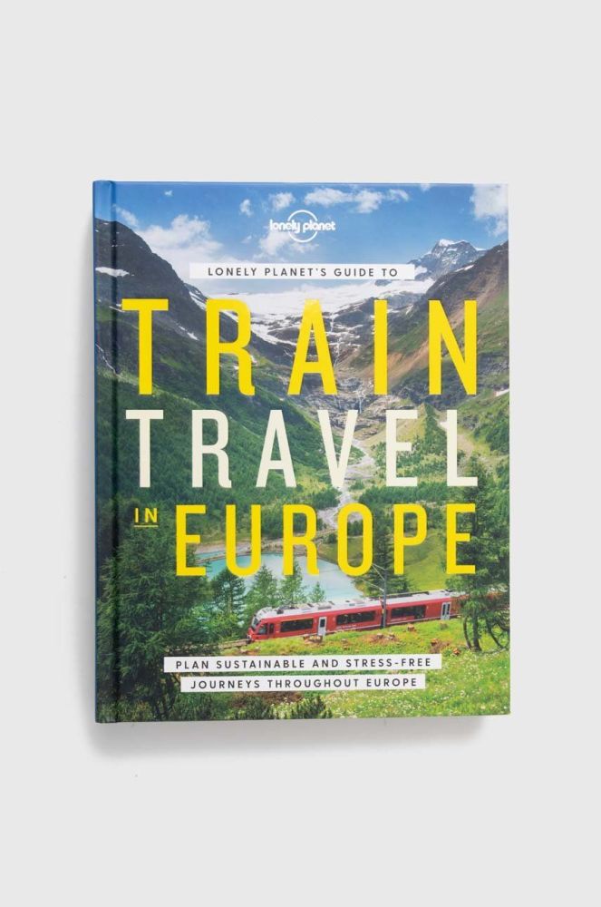 Альбом Lonely Planet Global Limited Lonely Planet's Guide to Train Travel in Europe колір барвистий